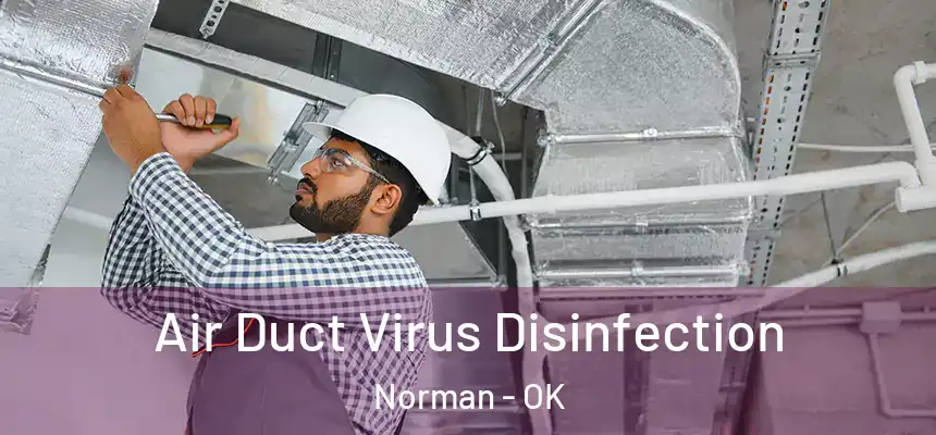  Air Duct Virus Disinfection Norman - OK