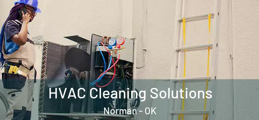  HVAC Cleaning Solutions Norman - OK