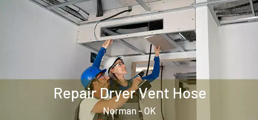  Repair Dryer Vent Hose Norman - OK